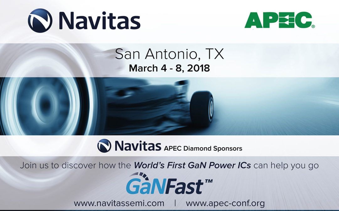 Navitas Showcases GaNFast™ Power ICs at APEC 2018