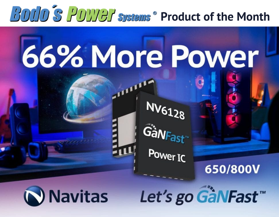 NV6128 – Bodo’s Power Systems Product of the Month