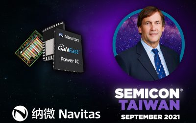Navitas Highlights Next-Gen Semiconductor Innovations at Prestigious SEMICON Taiwan 2021 Conference