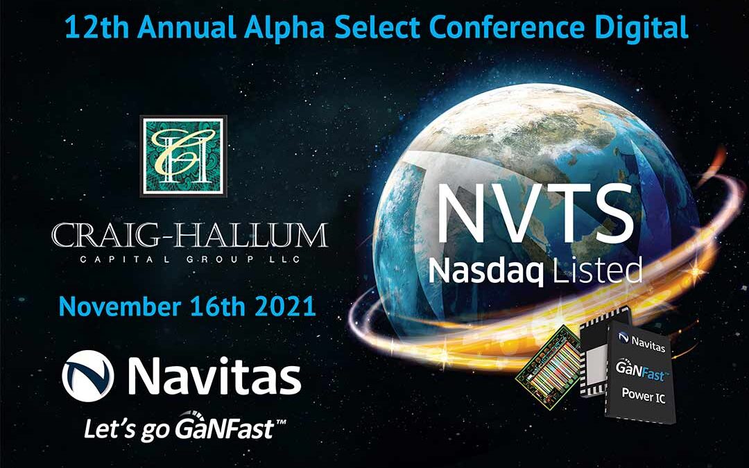 Navitas to Showcase Next-Gen Semiconductor Markets at Craig-Hallum Capital Group 12th Annual Alpha Select Conference