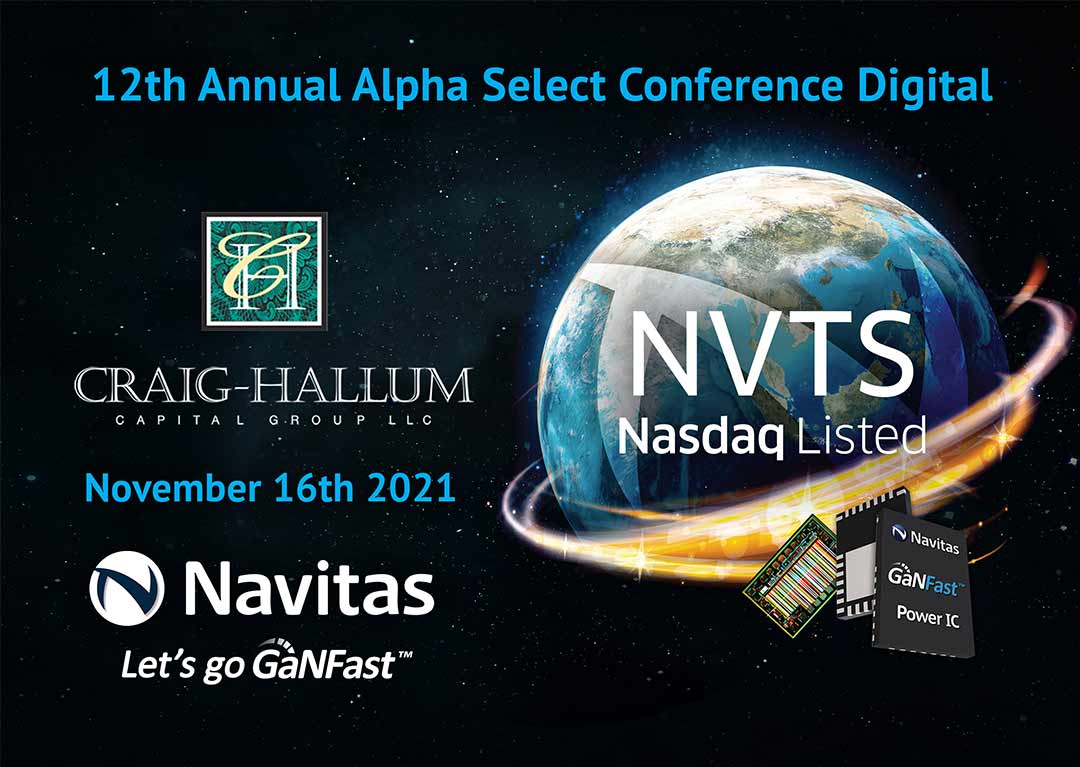 Navitas to Showcase Next-Gen Semiconductor Markets at Craig-Hallum Capital Group 12th Annual Alpha Select Conference