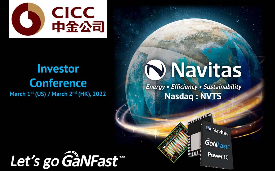 Navitas Highlights $13B GaN IC Market and up to 2.6 Gton/year CO2 Savings at CICC Investor Conference