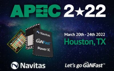 Navitas GaN ICs at APEC 2022: “Electrify Our World™”