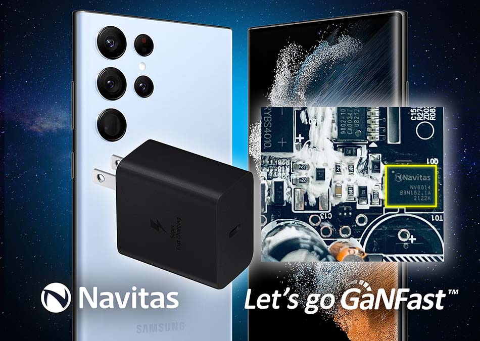 Navitas GaN ICs Drive Samsung Galaxy S22 Fast Charging