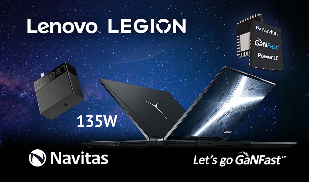 Navitas GaN ICs Fast-Charge Lenovo’s 2022 Legion Gen 7 Powerhouse Gaming Laptops