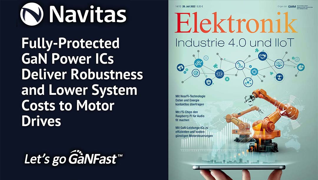 Elektronik: Fully-Protected GaN Power ICs Deliver Robustness and Lower System Costs to Motor Drives 