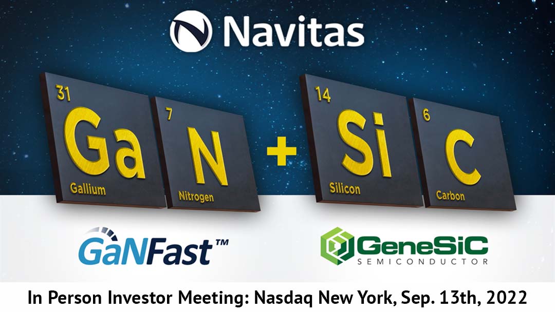 Navitas, the Pure-play, Next-Gen Power Semiconductor Leader Announces New York Investor Meeting