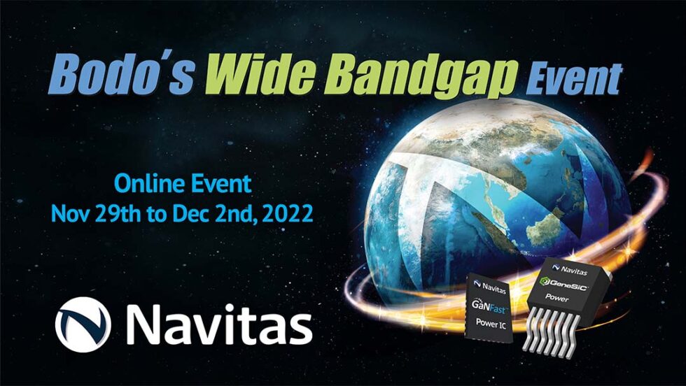 Navitas Leads SiC and GaN Technology at Bodo’s Wide Bandgap Event Navitas
