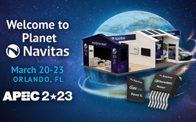 “Welcome to Planet Navitas!” at Premier Power Electronics Conference, APEC 2023