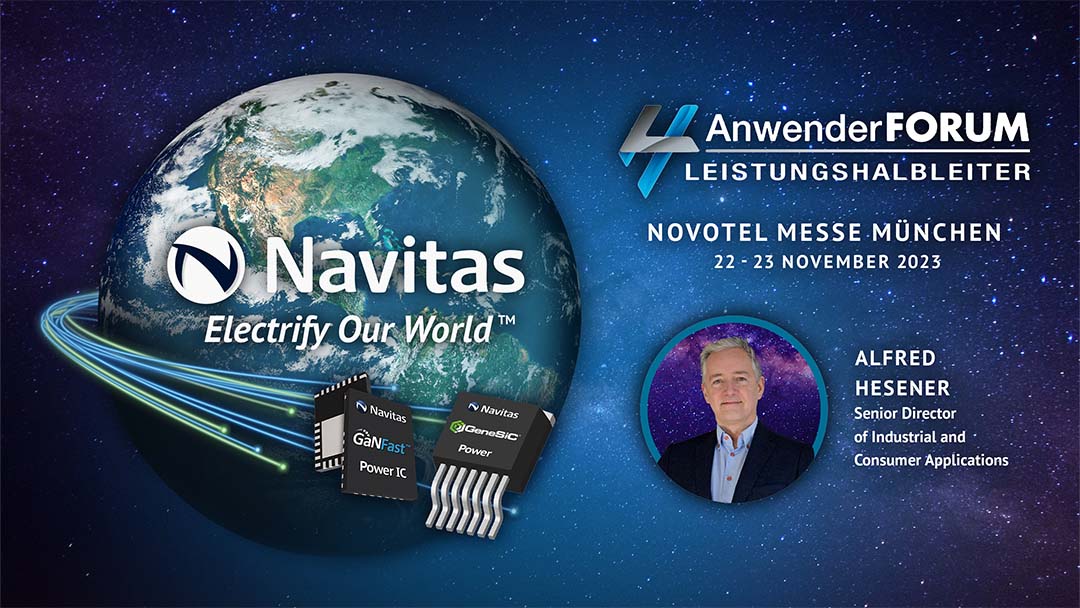Navitas Highlights Leading-Edge, Next-gen Industrial Power at Munich Power Semiconductor User Forum 2023