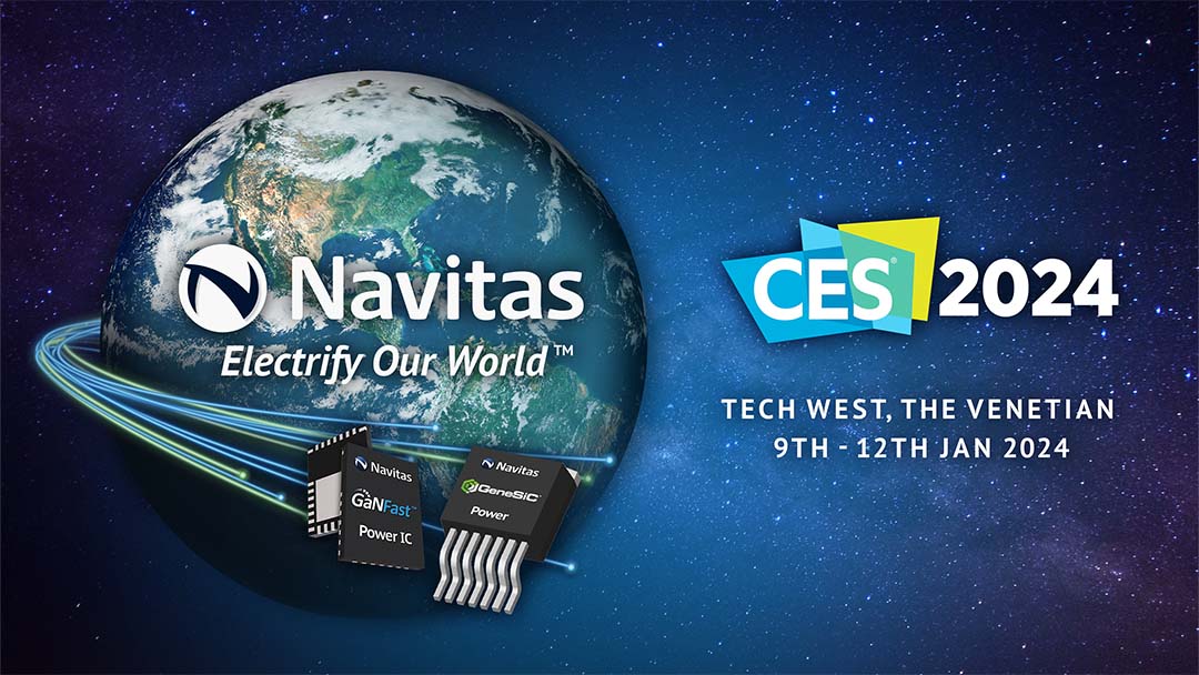 Navitas “Electrify Our World™” at CES 2024
