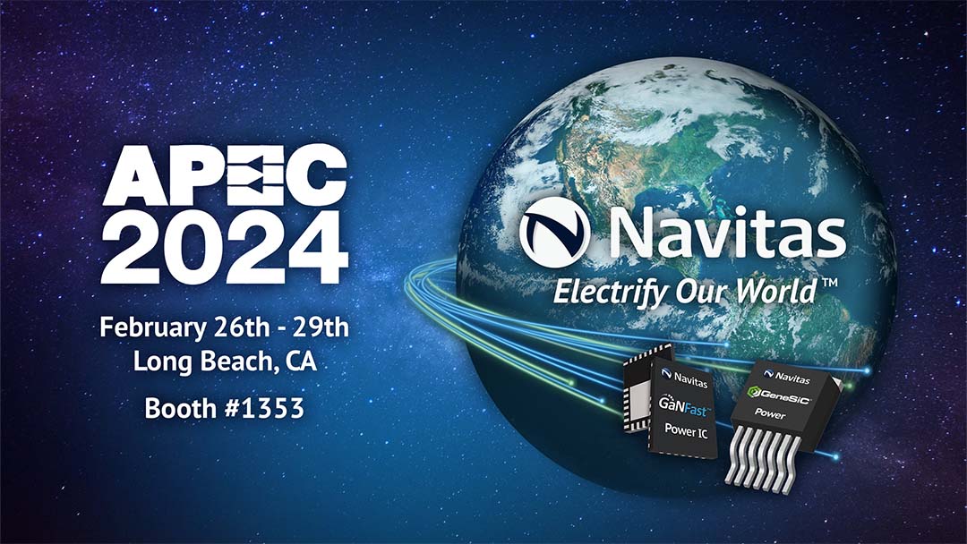 Welcome to “Planet Navitas” at Premier Power Electronics Conference, APEC 2024