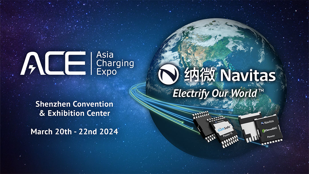 Navitas “Electrify Our World™” at Asia’s Premier Charging Expo